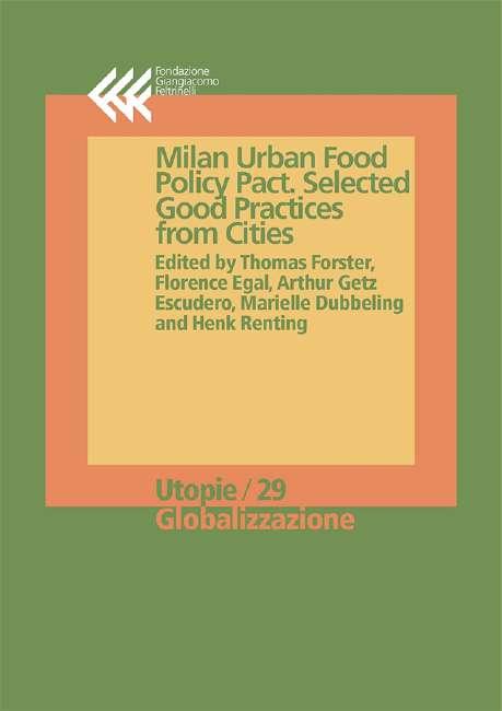 6 Quadri di azione Milan Urban Food Policy Pact - predisporre un contesto favorevole per un azione efficace (governance) - alimentazione e diete sostenibili - giustizia sociale ed economica