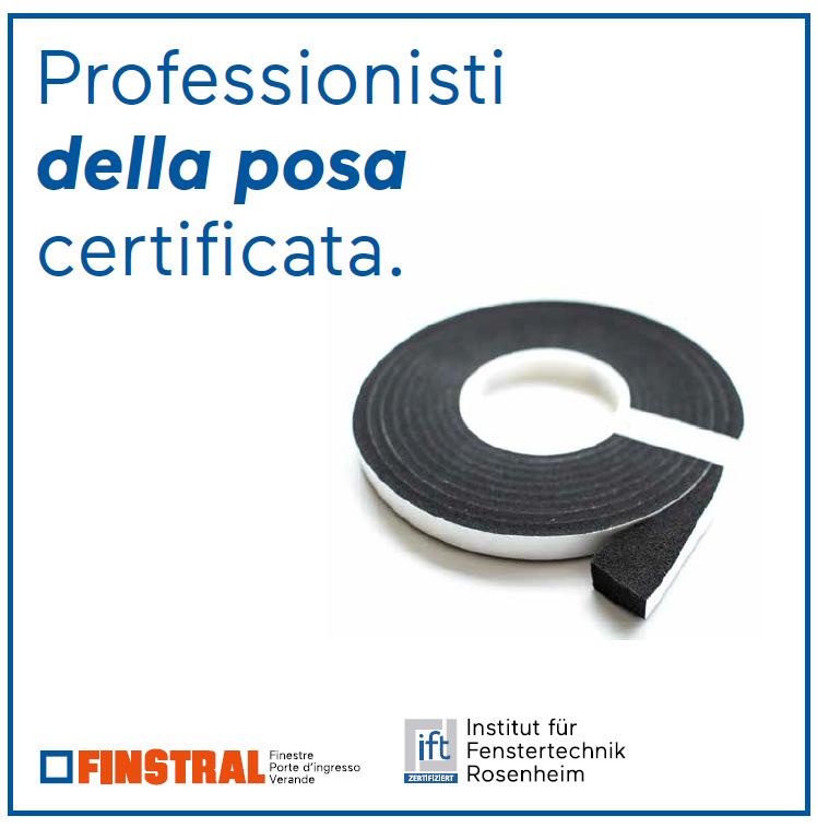 Posa certificata. una gestione efficiente una gestione efficiente. Nel 2013 Finstral ha ottenuto la certificazione della posa in opera da parte dell Istituto Iftdi Rosenheim.