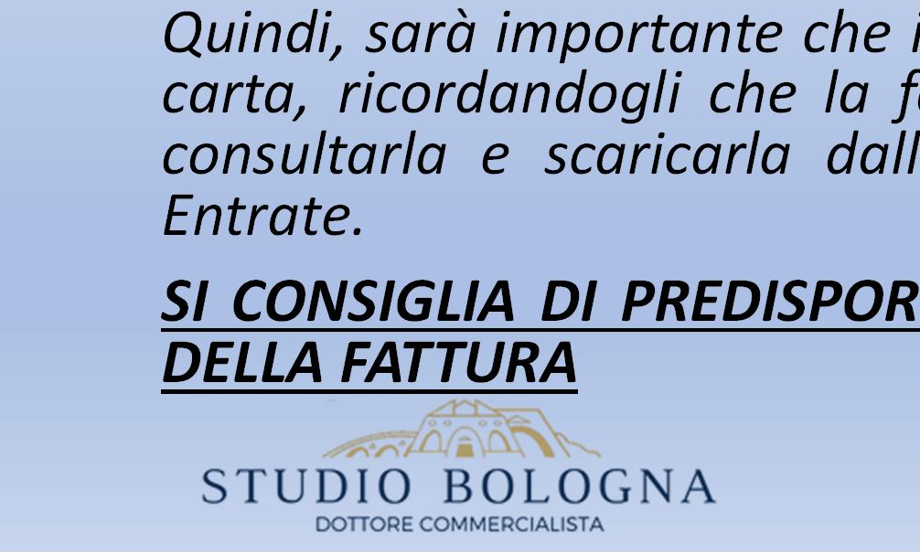 DATI NECESSARI CLIENTE BUSINESS ATTENZIONE Se il fornitore inserisce solo il valore 0000000 nel campo Codice Destinatario, il SdI non riuscirà a consegnare la fattura elettronica al cliente, ma la