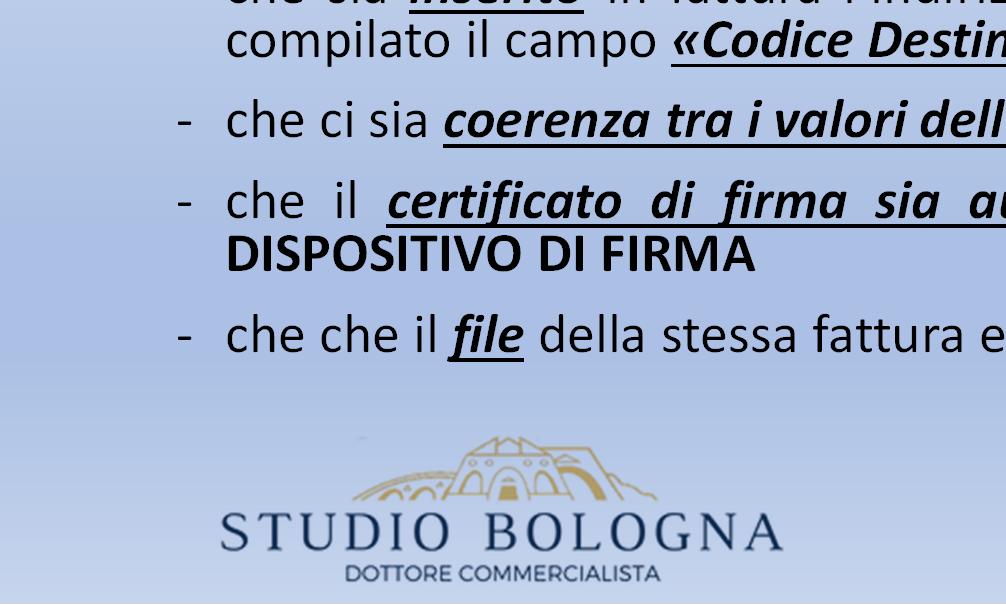 CONTROLLI DEL SDI Le tipologie di controllo effettuate da parte del SDI mirano a verificare: - che siano presenti almeno le informazioni minime obbligatorie previste per legge (art.