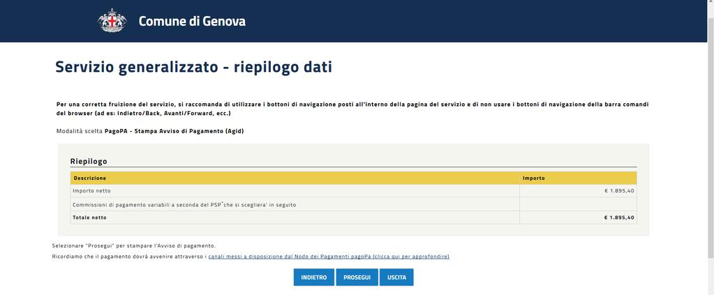 Servizio Tariffe Stampa Avviso 1 2 L avviso di pagamento generato è inviato all indirizzo e-mail indicato durante la compilazione.