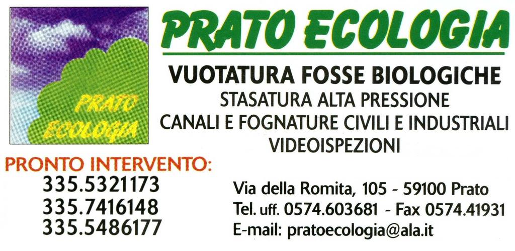 0574/606891 - via Rimini 7 PRONTO INTERVENTO: 335/5321173-335/7416148 335/5486177 Via dell Alberaccio, 73 - Prato Tel. 0574/442211 www.industrialimpianti.