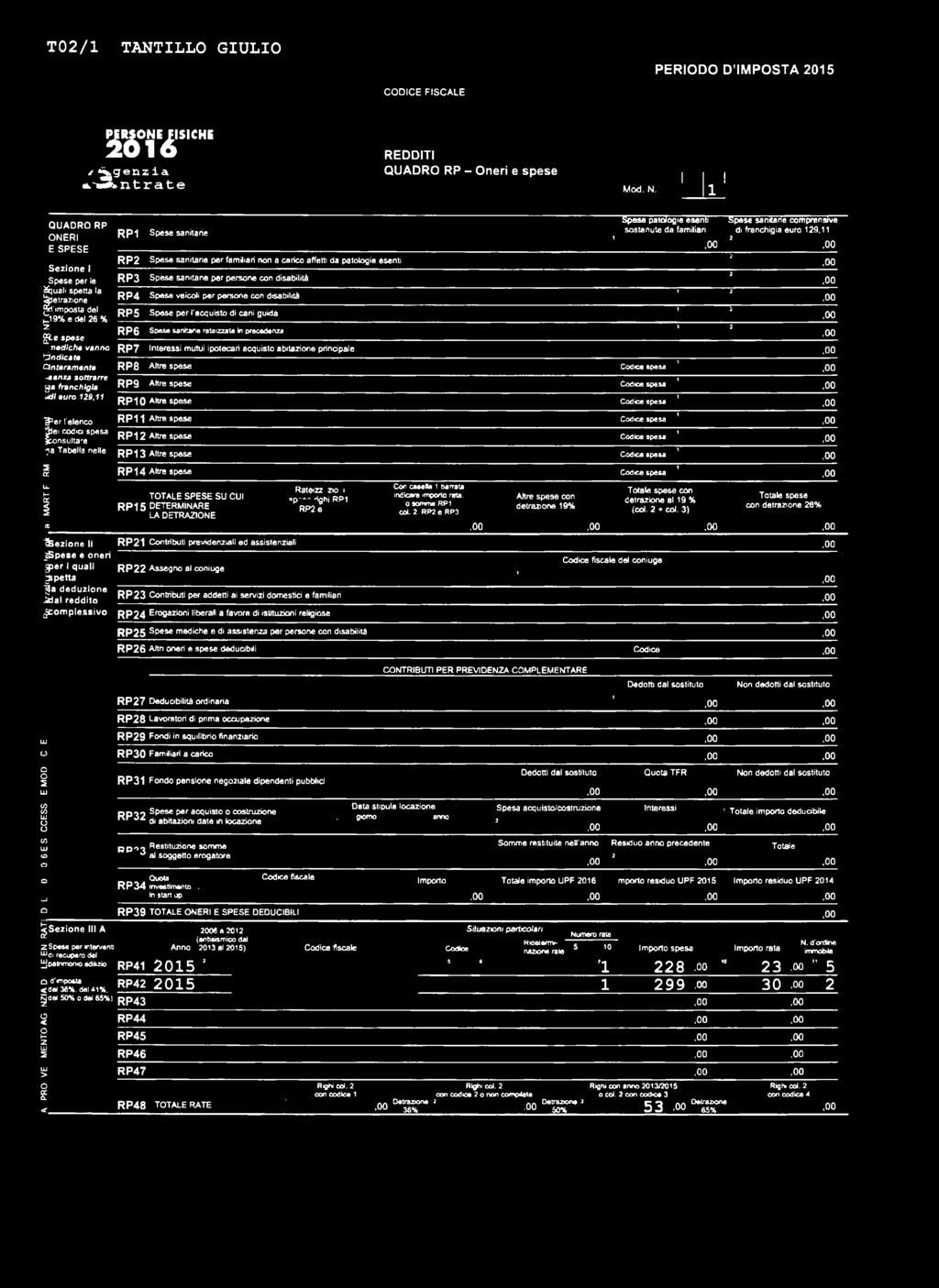 I I I Spee patlge eent tenute da famlar Spee antare cmprenve d franchga eur 129, QUADR RP RP1 Spee antare N E R I E SPESE RP2 Spee antare per famlar nn a carc affett da patlge eent S ez n e I Spee