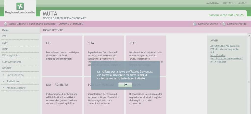 Alla conferma della richiesta viene comunicato a video all utente che la stessa è stata presa in carico dal sistema e che riceverà una mail con le istruzioni per ottenere le abilitazioni richieste: