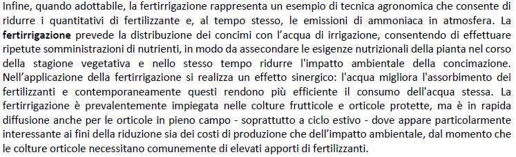 apposite macchine distributrici - con una lavorazione contestuale / immediatamente successiva alla applicazione (interramento superficiale) Anche l