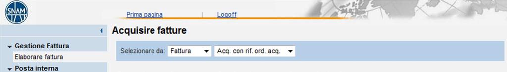 Creazione Fattura Per creare, in e-business, un documento Fattura riferito a ordine di acquisto selezionare Elaborare