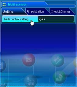 Il menu Multi control viene visualizzato quando si imposta ON. Gli elementi di questo menu sono collegati al menu principale.