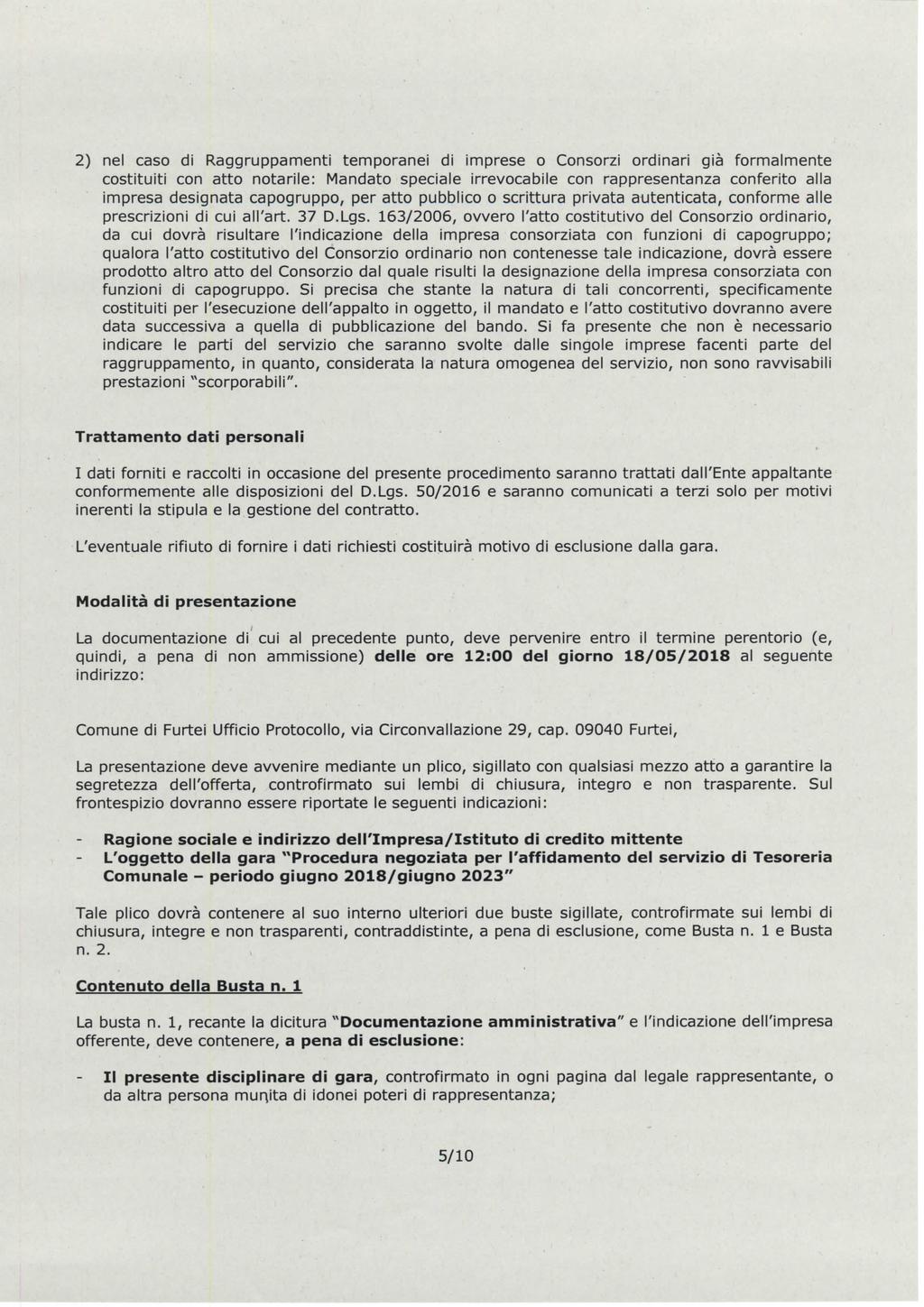 2) nel caso di Raggruppamenti temporanei di imprese o Consorzi ordinar!