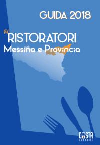978-88-85618-08-4 14 RISTORATORI MESSINA E PROVINCIA Guida 2018 di AA.VV.