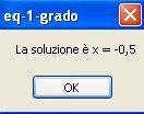 Allora la soluzione è x=1 ma vogliamo che appaia insieme al valore 1, un messaggio esplicativo, del tipo: la soluzione è =, cioè vogliamo concatenare un valore intero 1 con un valore string la