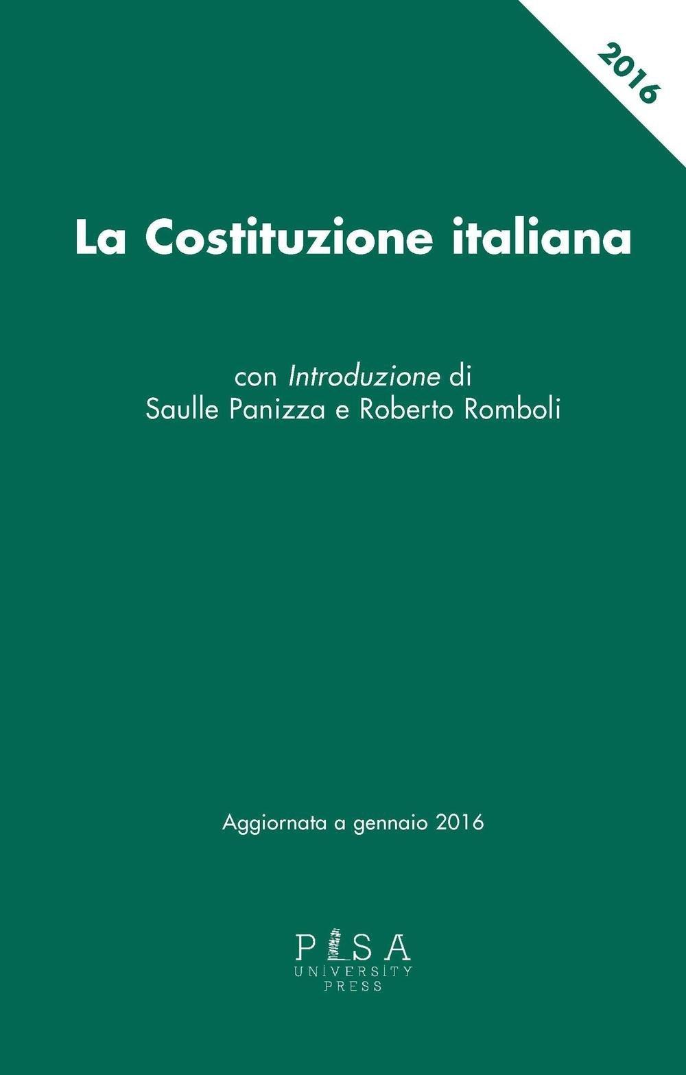 La Costituzione italiana aggiornata a gennaio 2016 Con Introduzione di Saulle Panizza e Roberto Romboli. Il trono di spade.