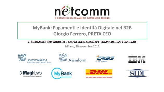 «E-COMMERCE B2B: MODELLI E CASI DI SUCCESSO NELL E-COMMERCE B2B E B2RETAIL», novembre 2016 2017/2018 Tavoli tematici dedicati al B2B in