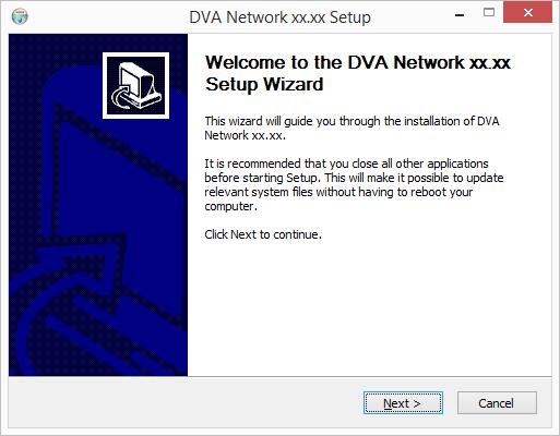 DVA Network Software Installation System Requirements System requirements for DVA Network installation are: PC with Microsoft Windows XP, Windows Vista, Windows 7, Windows 8 o Windows 8.