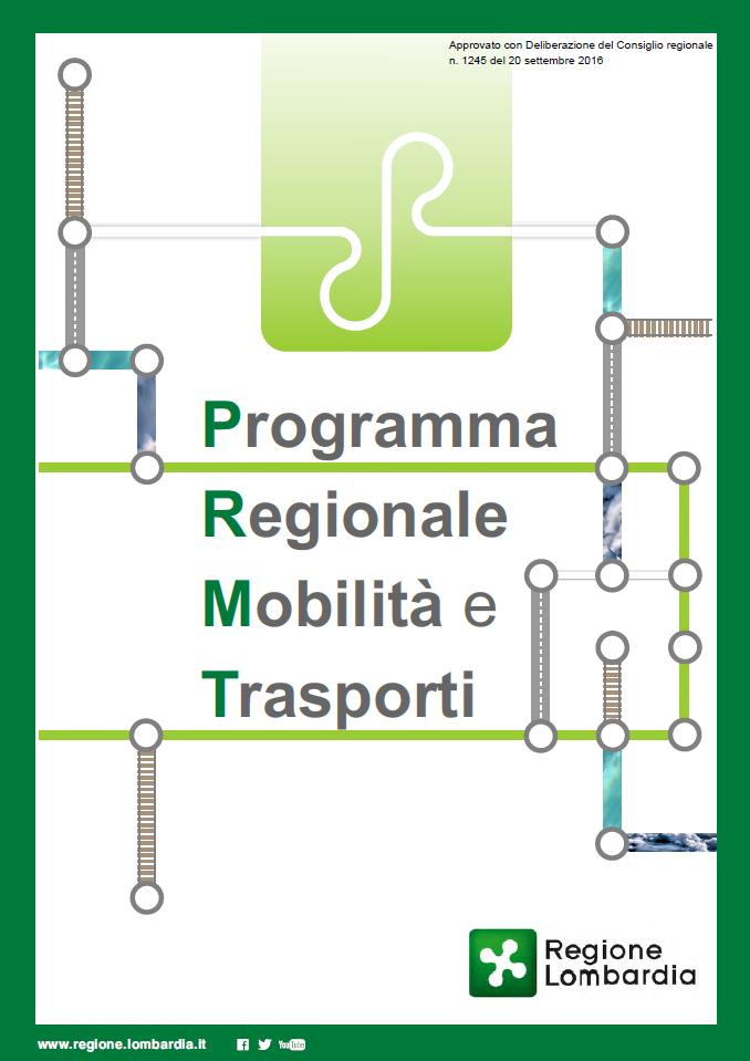 Il quadro di riferimento regionale: il PRMT «Il Programma Regionale della Mobilità e dei Trasporti configura il sistema delle relazioni di mobilità, sulla base dei relativi dati di domanda e offerta,
