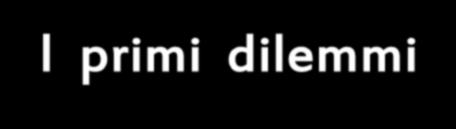 I primi dilemmi La concezione pitagorica : - un segmento è costituito da un numero finito di punti, immaginati come piccolissimi granellini (monadi).