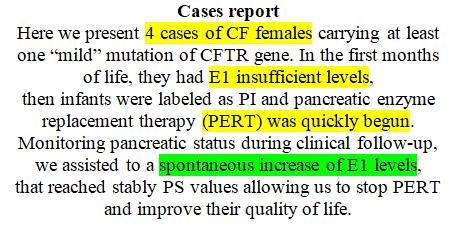 BRESCIA Transitory Pancreatic Insufficiency in mild form of Cystic Fibrosis: the importance of follow-up with Fecal Elastase-1 Fluttuazioni dei livelli di elastasi fecale in pz con RESIDUAL FUNCTION