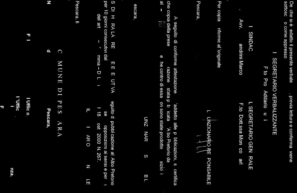 -l"'l-I; I I-I -- \l \ j' _ A seguito di conforme attestazione delladdetto alle pubblicazioni, si certifica che copia della presente deliberazione e stata pubblicata all'aibo Pretorio dal -' E.