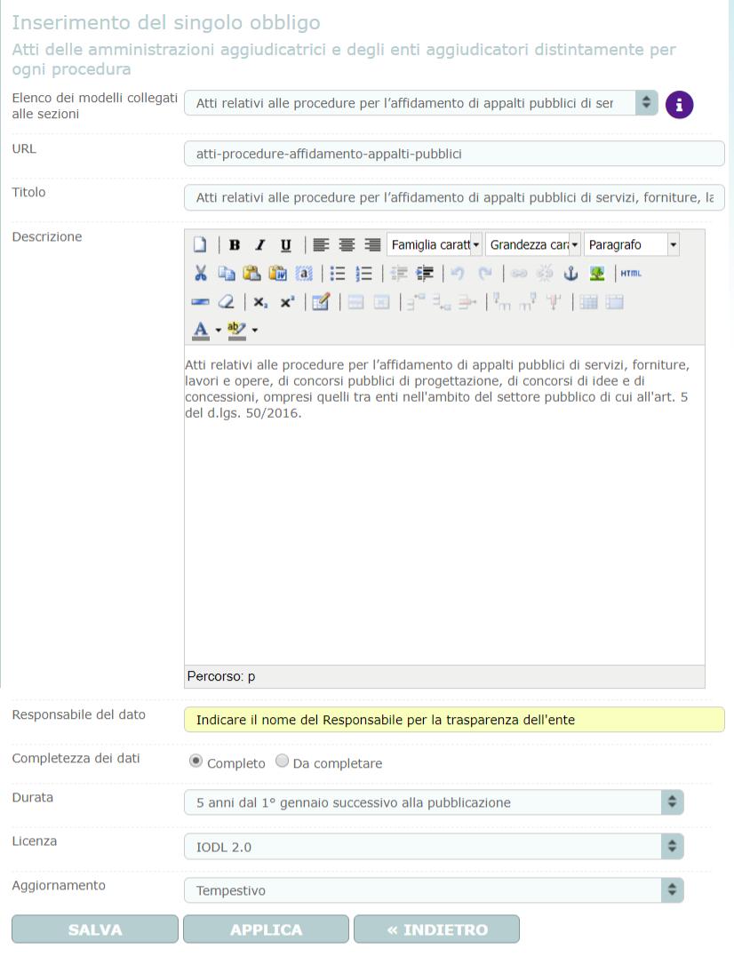 Sezione 1 livello Bandi di gara e contratti Sezione 2 livello Atti delle amministrazioni aggiudicatrici e degli enti aggiudicatori distintamente per ogni procedura Obbligo Atti relativi alle