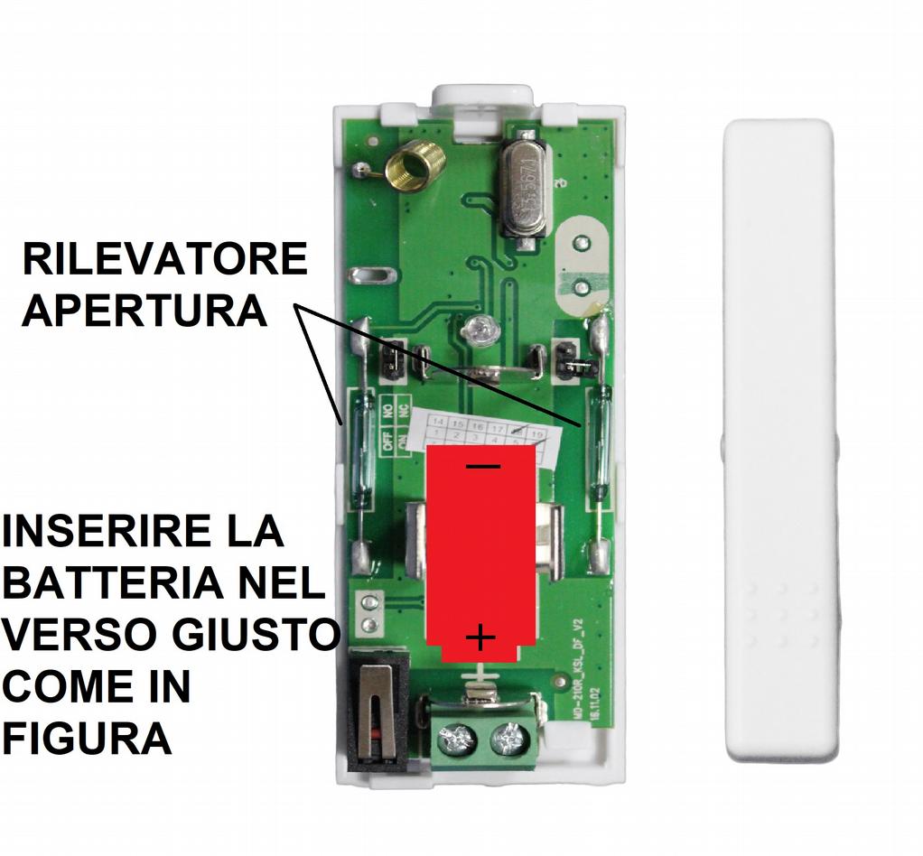 MESSA IN SERVIZIO DEL DISPOSITIVO Inserire la batteria fornita nel giusto verso come in figura: MONTAGGIO E buona norma mettere il