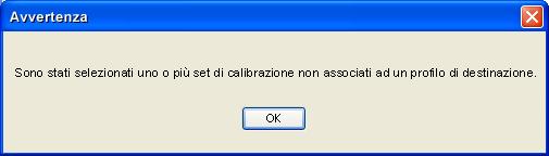 Specificare le impostazioni facendo clic su Personalizza accanto all opzione Applica a tutti i set calibr., che visualizza la finestra di dialogo Applica a.