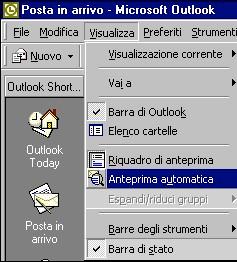 Il menu Visualizza Le opzioni presenti nel menu Visualizza sono: 1. Visualizzazione corrente 2. Vai a 3. Barra di Outlook 4. Elenco cartelle 5. Riquadro di anteprima 6.