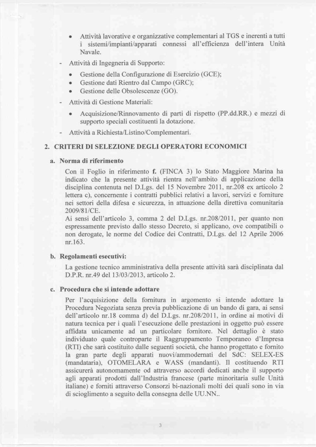 Attività lavorative e organizzative complementari al TGS e inerenti a tutti i sistemj/impiantilapparati connessi airefficienza dell'intera Unità Navale.