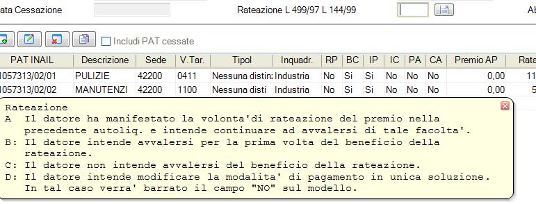 Gestione rateazione del premio 8 Indicare il test a seconda della tipologia di rateazione (A, B, C, D) Per la rateazione del premio, selezionare l apposita casella in alto Rateazione L.