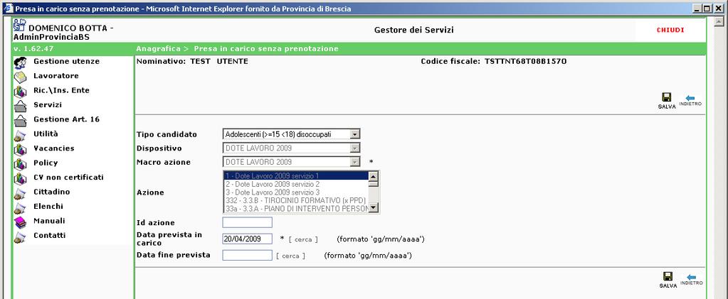 Selezionare tipo di azione previsto dalla Dote Lavoro 2009 (servizio 1,