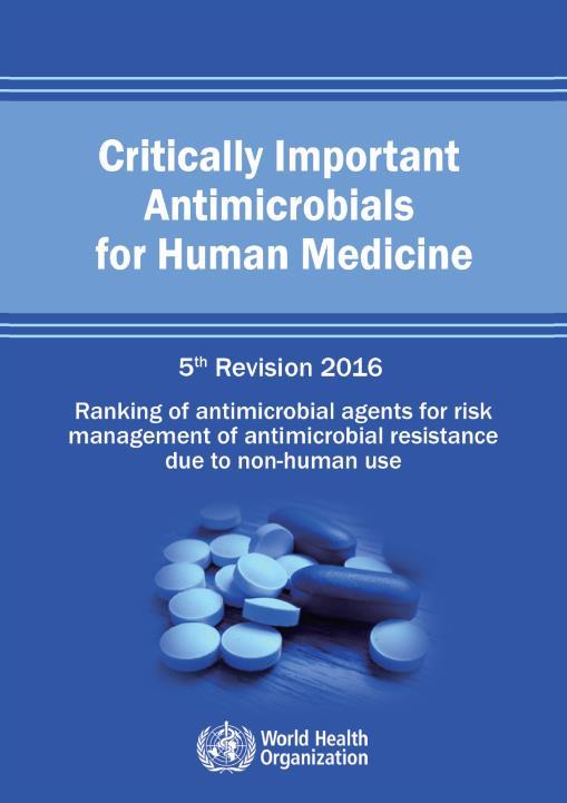 WHO: LISTA DI ANTIBIOTICI DI IMPORTANZA CRITICA (CIA) Gli antimicrobici vengono classificati