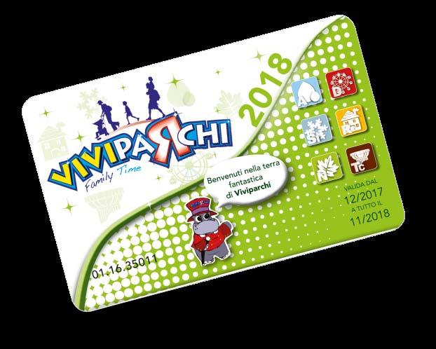 I nostri prodotti: Card Viviparchi - Validità dal 01 dicembre al 30 novembre dell anno successivo - Family Card Viviparchi, da presentare alle casse dei parchi tematici e dei