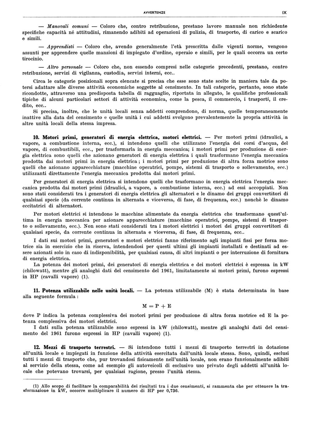 AVVERTENZE IX Manovai comuni Cooro che, contro retribuzione, prestano avoro manuae non richiedente specifiche capacità né attitudini, rimanendo adibiti ad operazioni di puizia, di trasporto, di