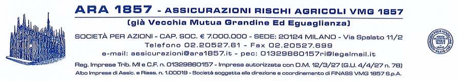 6 9 AVV ASSICURAZIONE COLLETTIVA AGEVOLATA SULLE RESE DELLE PRODUZIONI VEGETALI PER I DANNI DA AVVERSITÀ ATMOSFERICHE CONDIZIONI DI ASSICURAZIONE 2019 conformi a quanto previsto dal Piano di