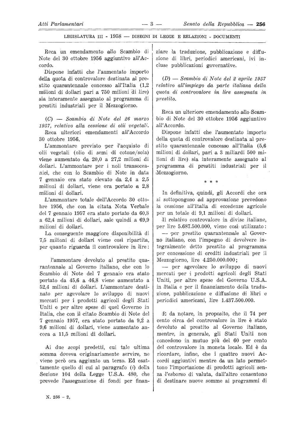 A tti Parlamentari 3 Senato della Repubblica 256 Reca un.emendamento' allo Scambio di Note del 30 ottobre 1956 aggiuntivo all Accordo.