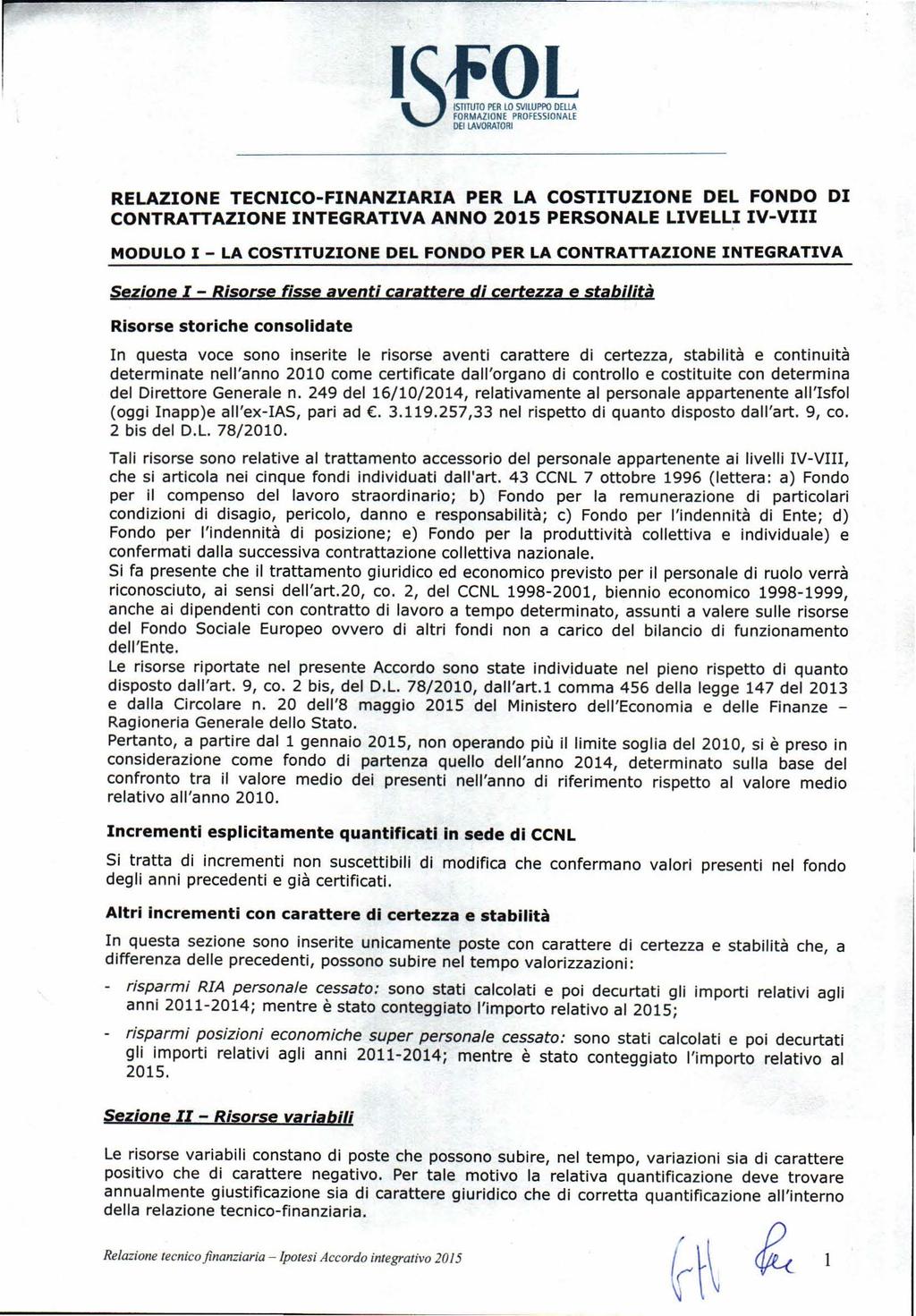 'lstfol rsnnno PER LO SVILUPPO DElLA FORMAZIONE PROFESSIONALE DflLAVORA10RI RELAZIONE TECNICO-FINANZIARIA PER LA COSTITUZIONE DEL FONDO DI CONTRATTAZIONE INTEGRATIVA ANNO 2015 PERSONALE LIVELLI