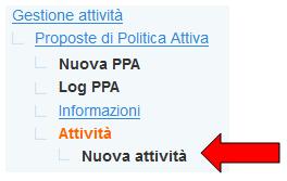 Spostarsi quindi sul menu a sinistra e cliccare sul link Attività => Nuova attività per inserire la descrizione delle attività previste in seno alla proposta.