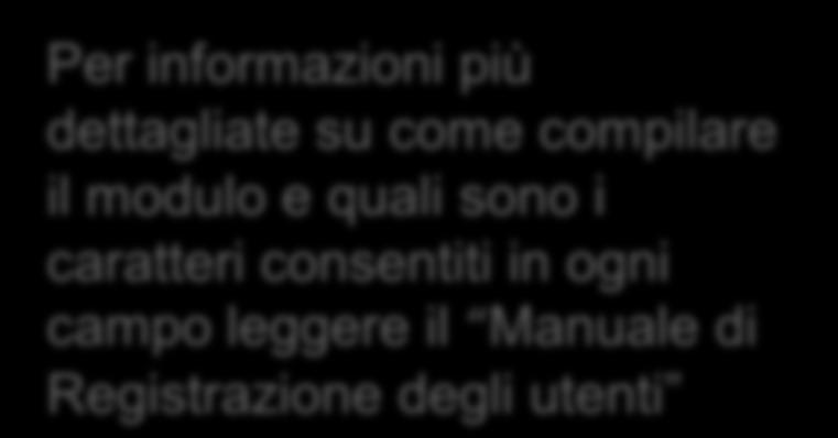 Per informazioni più dettagliate su come compilare il