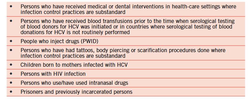 WHO: Popolazioni con elevata prevalenza di HCV o che hanno una storia di esposizione al rischio HCV In accordo con l OMS,