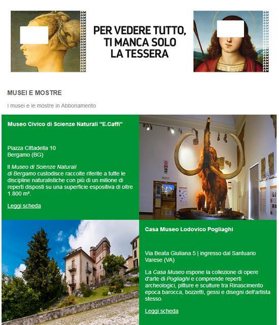 NEWSLETTER La newsletter informa gli abbonati sulla programmazione dei musei e sulle proposte culturali degli enti partner. Gli iscritti sono più di 40.000 e un tasso di apertura del 35%.