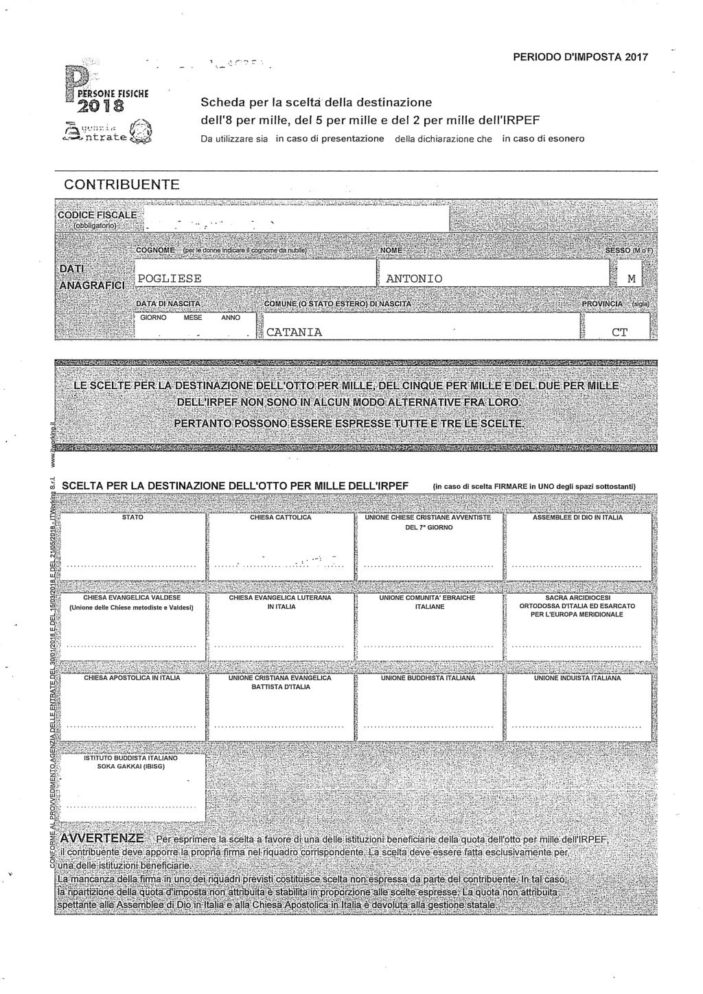 Scheda per la scelta della destinaine delf'8 per milfe, del 5 per mille e del 2 per mille dell'irpef Da utiliare sia in cas di presentaine della dichiaraine che in cas di esner CONTRIBUENTE SCELTA