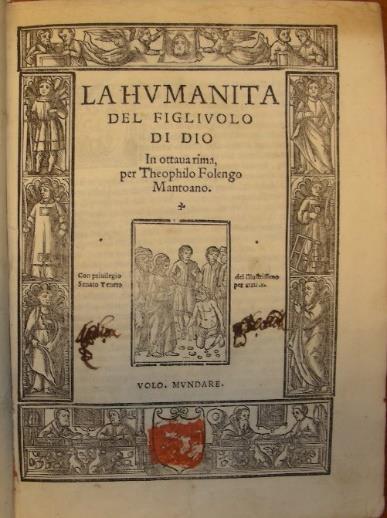 abitatori ). Bmc p.271. Sander, I, 2829. Essling, II, po. 660. Olschki, Choix, 4553. Signorini R. (a cura di), Folengo perchè, 1977, p.56. Antica firma di appartenenza ms cassata al front.