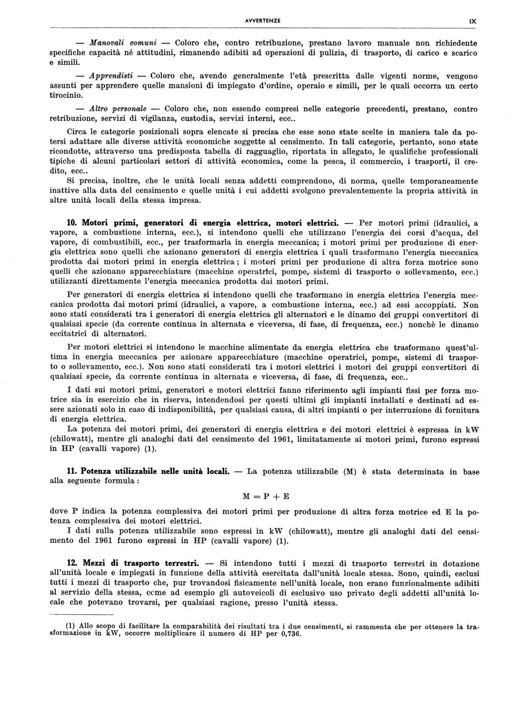 AVVERTENZE IX Manovai comuni Cooro che, contro retribuzione, prestano avoro manuae non richiedente specifiche capacità né attitudini, rimanendo adibiti ad operazioni di puizia, di trasporto, di