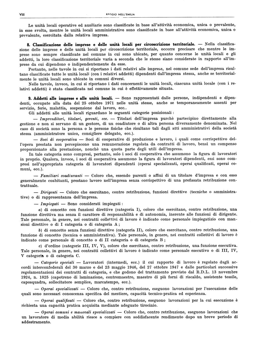 VIi \FGGIO NELL'EMILIA Le unità operative ed ausiiarie sono cassificate in base a'attività economica, unica o prevaente, in esse svota, mentre e unità amministrative sono cassificate in base