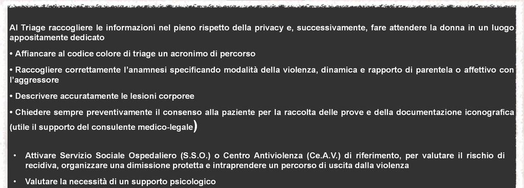 le lesioni corporee Chiedere sempre preventivamente il consenso alla paziente per la raccolta delle prove e della documentazione iconografica (utile il supporto del consulente medico-legale)