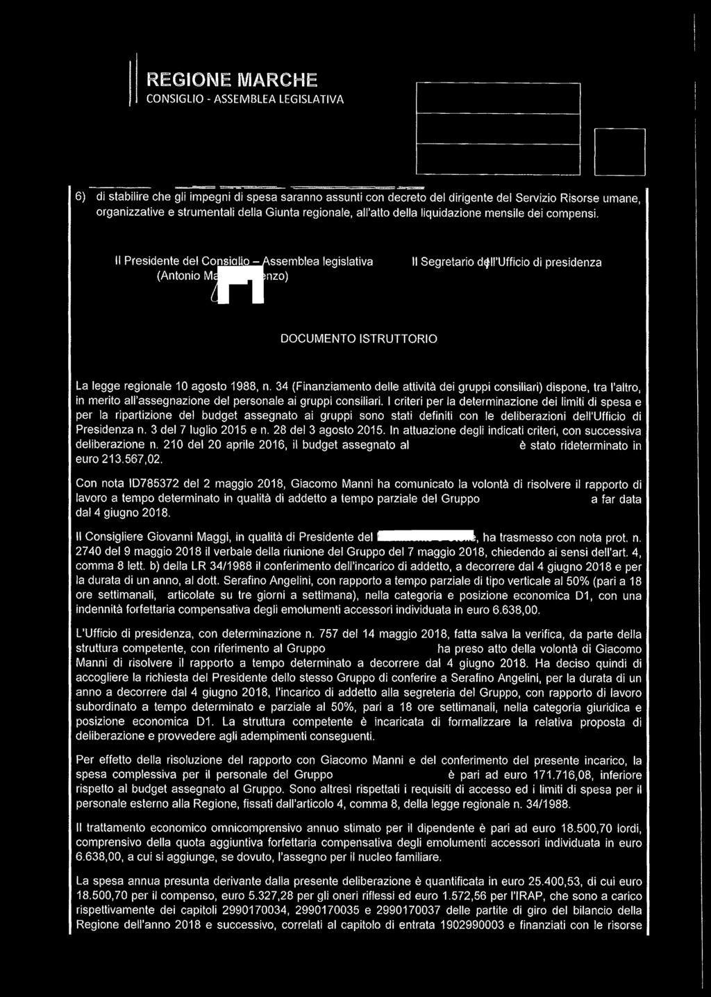 Il Presidente del ConsiaU^^Assemblea legislativa (Antonio Me^^^Knzo) 1 I Il Segretario dall ufficio di presidenza DOCUMENTO ISTRUTTORIO La legge regionale 10 agosto 1988, n.