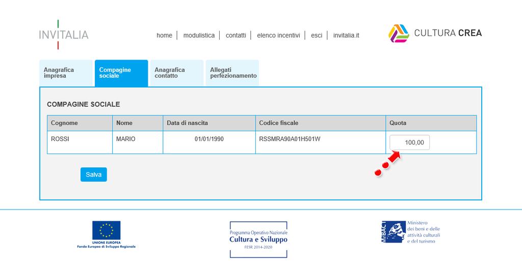 2.2 Compagine Sociale Dopo aver inserito tutte le informazioni e cliccato su Salva, l utente visualizza la sezione relativa alla Compagine Sociale (Figura 4): in questa sezione sarà possibile solo