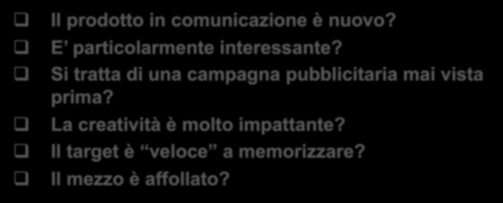 La frequenza ottimale Come stabilire la frequenza ottimale? Quante volte bisogna raggiungere il target affinchè noti e si ricordi il messaggio?