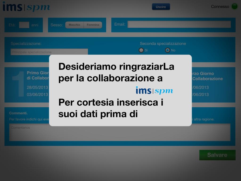 Sezione I MIE DATI In questa sezione sono inserite le informazioni relative alla sua attività di collaborazione con IMS Health : Quando inserisce la password compare un