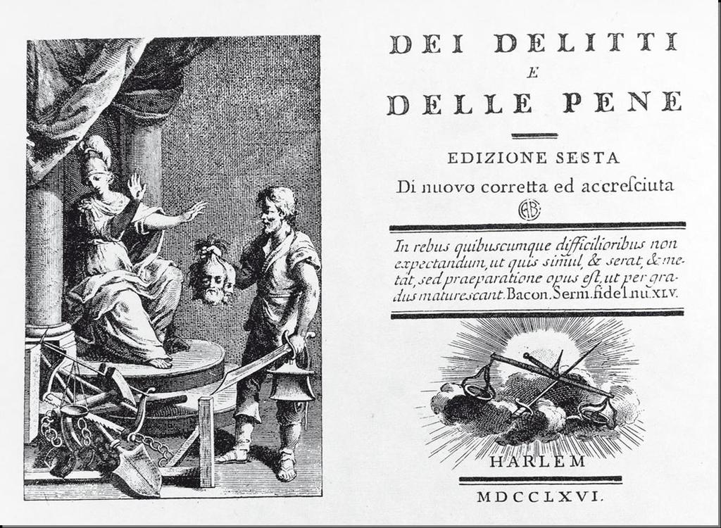 In Italia Cesare Beccaria pubblica il libro «Dei delitti e delle pene» in cui critica la tortura e la pena di