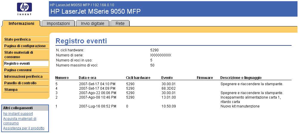 Registro eventi La schermata Registro eventi indica gli eventi più recenti relativi al prodotto, ad esempio inceppamenti della carta, errori che richiedono assistenza e altri tipi di errore della