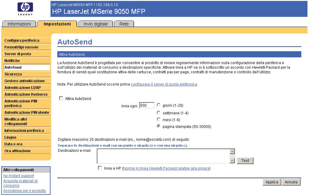 AutoSend È possibile utilizzare la schermata AutoSend per inviare periodicamente informazioni sulla configurazione del prodotto e sull'utilizzo dei materiali di consumo a determinate destinazioni